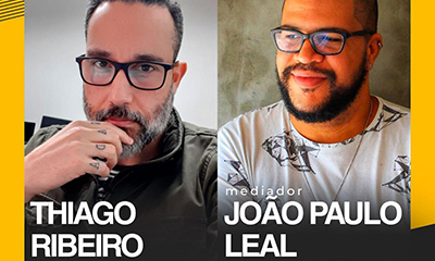 Thiago Ribeiro e João Paulo Leal se encontram em live sobre novos caminhos da comunicação